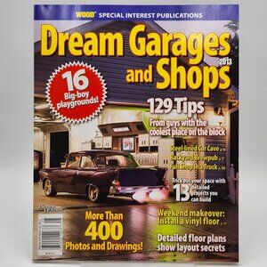 Wood Dream Garages and Shops 2013 Magazine 129 Tips 400 Photos and Drawings Bett